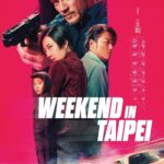 Weekend in Taipei 2024 Movie Poster